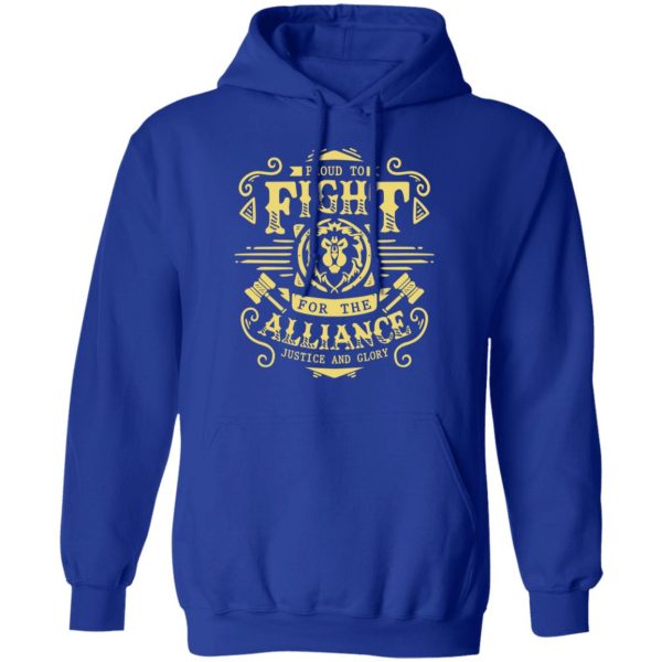 Proud To Fight For The Alliance Justice And Glory T-Shirts, Hoodies, Long Sleeve