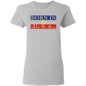 Proud Yugoslavia Born In Usa T Shirts Hoodies Long Sleeve 12