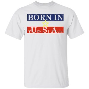 Proud Yugoslavia Born In Usa T Shirts Hoodies Long Sleeve 8