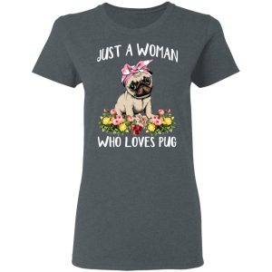 Pug Lovers Just A Woman Who Loves Pug T Shirts Hoodies Long Sleeve 2