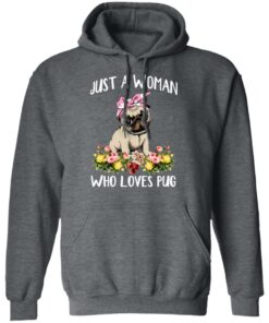 Pug Lovers Just A Woman Who Loves Pug T-Shirts, Hoodies, Long Sleeve 11 Pug Lovers Just A Woman Who Loves Pug T Shirts Hoodies Long Sleeve 8