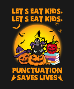 Pumpkin Lets Eat Kids Punctuation Saves Lives Halloween T Shirt 2
