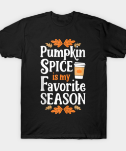Pumpkin Spice Is My Favorite Season Funny Thanksgiving T Shirt 1