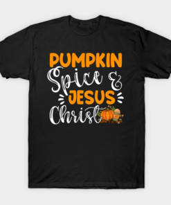 Pumpkin Spice and Jesus Christ Fall Leaf T shirt 1