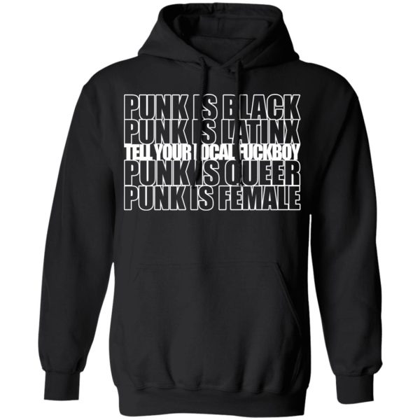 Punk Is Black Punk Is Latinx Tell Your Local Fuckboy Funk Is Queer Punk Is Female T-Shirts, Hoodies, Long Sleeve