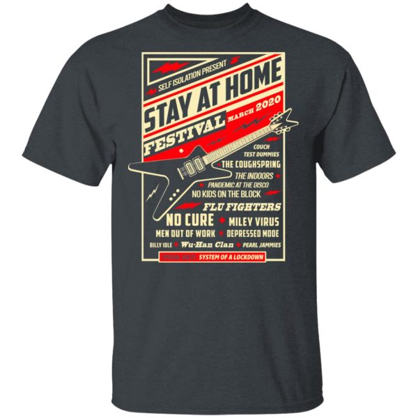 Quarantine Social Distancing Stay Home Festival 2020 T-Shirts, Hoodies, Long Sleeve