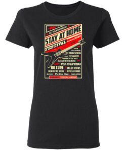 Quarantine Social Distancing Stay Home Festival 2020 T-Shirts, Hoodies, Long Sleeve 4 Quarantine Social Distancing Stay Home Festival 2020 T Shirts Hoodies Long Sleeve 13