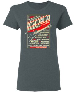 Quarantine Social Distancing Stay Home Festival 2020 T-Shirts, Hoodies, Long Sleeve 5 Quarantine Social Distancing Stay Home Festival 2020 T Shirts Hoodies Long Sleeve 2