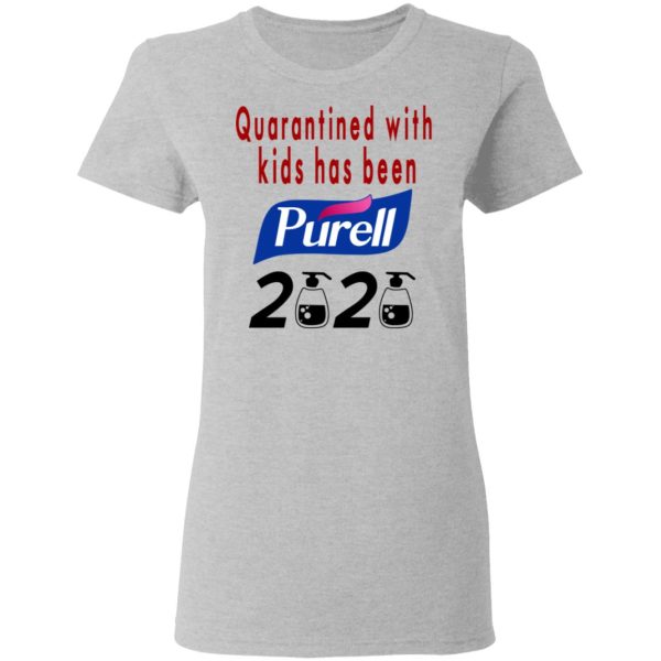 Quarantined With Kids Has Been Purell 2020 T-Shirts, Hoodies, Long Sleeve