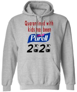 Quarantined With Kids Has Been Purell 2020 T Shirts Hoodies Long Sleeve 5