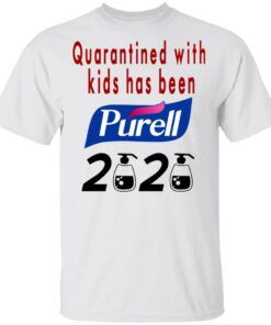 Quarantined With Kids Has Been Purell 2020 T Shirts Hoodies Long Sleeve 8