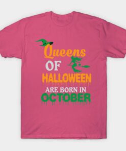 Queens Of Halloween Are Born In October Halloween T shirt 1