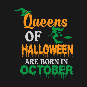 Queens Of Halloween Are Born In October T shirt 2