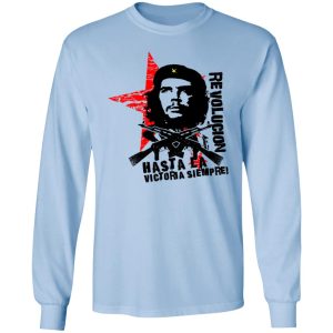 Revolucion Hasta La Victoria Siempre Che Guevara T Shirts Hoodies Long Sleeve 4