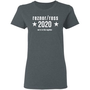 Reznor Ross 2020 Were In This Together T Shirts Hoodies Long Sleeve 2