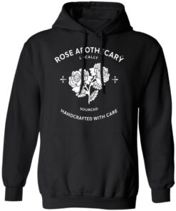 Rose Apothecary Locally Sourced Handcrafted With Care T-Shirts, Hoodies, Long Sleeve 9 Rose Apothecary Locally Sourced Handcrafted With Care T Shirts Hoodies Long Sleeve 6