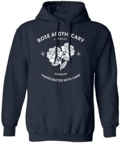 Rose Apothecary Locally Sourced Handcrafted With Care T-Shirts, Hoodies, Long Sleeve 10 Rose Apothecary Locally Sourced Handcrafted With Care T Shirts Hoodies Long Sleeve 7
