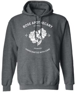 Rose Apothecary Locally Sourced Handcrafted With Care T-Shirts, Hoodies, Long Sleeve 11 Rose Apothecary Locally Sourced Handcrafted With Care T Shirts Hoodies Long Sleeve 8