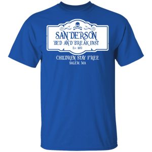 Sanderson Bed And Breakfast Est 1963 Children Stay Free T Shirts Hoodies Long Sleeve 12