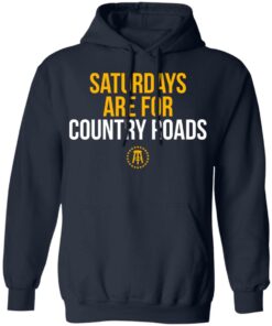 Saturdays Are For Country Roads T-Shirts, Hoodies, Long Sleeve 10 Saturdays Are For Country Roads T Shirts Hoodies Long Sleeve 7