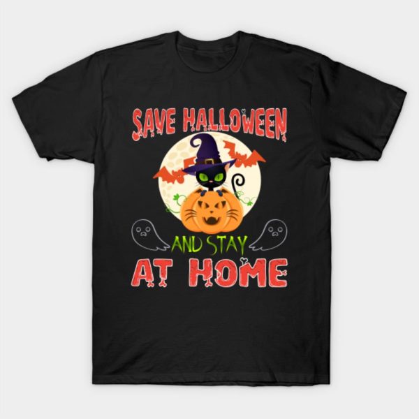 Save Halloween and Stay At Home T-Shirt