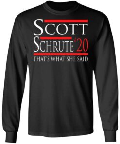 Scott Schrute 2020 – That’s What She Said T-Shirts, Hoodies, Long Sleeve 8 Scott Schrute 2020 That's What She Said T Shirts Hoodies Long Sleeve 5