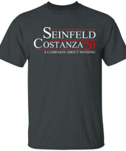 Seinfeld Costanza 2020 A Campaign About Nothing T Shirts Hoodies Long Sleeve 1