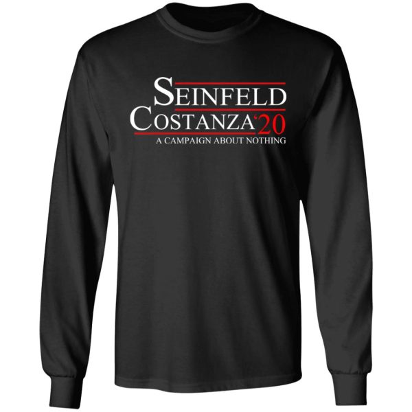 Seinfeld Costanza 2020 A Campaign About Nothing T-Shirts, Hoodies, Long Sleeve