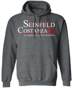 Seinfeld Costanza 2020 A Campaign About Nothing T-Shirts, Hoodies, Long Sleeve 11 Seinfeld Costanza 2020 A Campaign About Nothing T Shirts Hoodies Long Sleeve 8