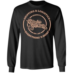 Serenity Shipping And Logistics T Shirts Hoodies Long Sleeve 5