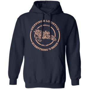 Serenity Shipping And Logistics T Shirts Hoodies Long Sleeve 7