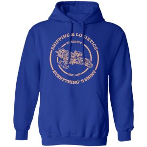 Serenity Shipping And Logistics T Shirts Hoodies Long Sleeve 9