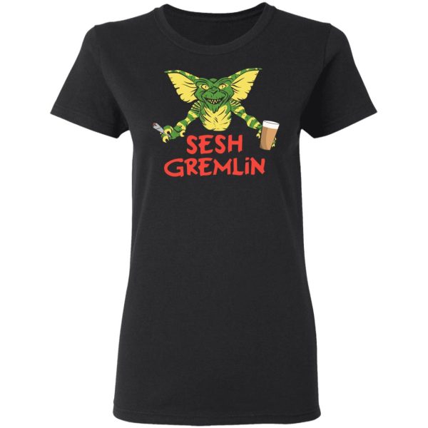 Sesh Gremlin T-Shirts, Hoodies, Long Sleeve