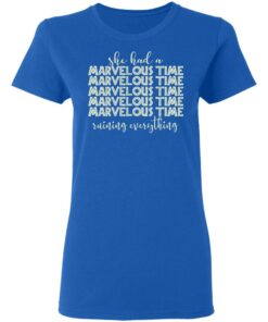 She Had A Marvelous Time T-Shirts, Hoodies, Long Sleeve 7 She Had A Marvelous Time T Shirts Hoodies Long Sleeve 4