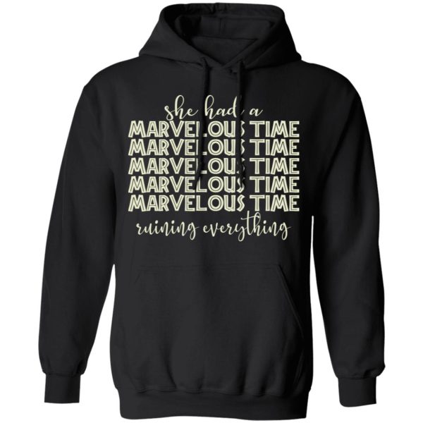 She Had A Marvelous Time T-Shirts, Hoodies, Long Sleeve