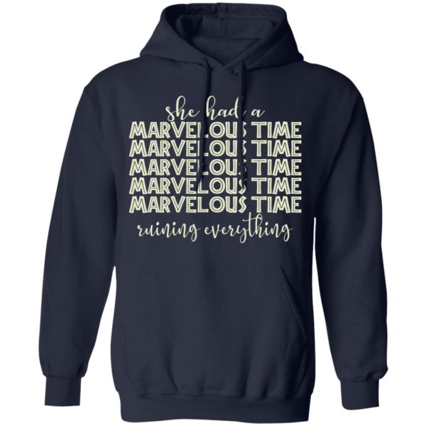 She Had A Marvelous Time T-Shirts, Hoodies, Long Sleeve
