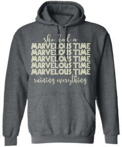 She Had A Marvelous Time T-Shirts, Hoodies, Long Sleeve 11 She Had A Marvelous Time T Shirts Hoodies Long Sleeve 8