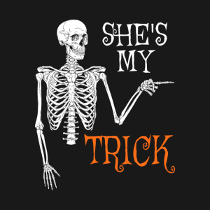 Shes My Trick Funny Skull Halloween Couple Treat T-Shirt