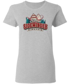 Sierra Sidewinder Take A Ride On The Wild Side T-Shirts, Hoodies, Long Sleeve 3 Sierra Sidewinder Take A Ride On The Wild Side T Shirts Hoodies Long Sleeve 12
