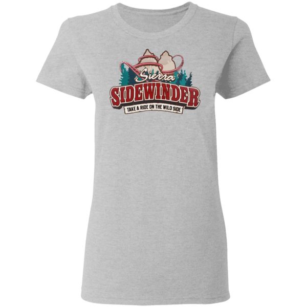 Sierra Sidewinder Take A Ride On The Wild Side T-Shirts, Hoodies, Long Sleeve