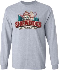 Sierra Sidewinder Take A Ride On The Wild Side T-Shirts, Hoodies, Long Sleeve 4 Sierra Sidewinder Take A Ride On The Wild Side T Shirts Hoodies Long Sleeve 2