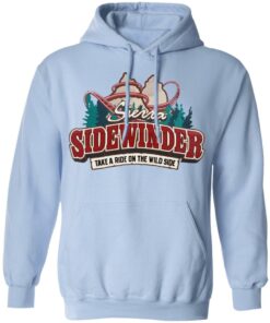 Sierra Sidewinder Take A Ride On The Wild Side T-Shirts, Hoodies, Long Sleeve 9 Sierra Sidewinder Take A Ride On The Wild Side T Shirts Hoodies Long Sleeve 7