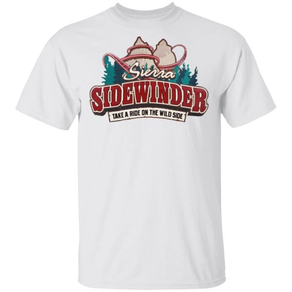 Sierra Sidewinder Take A Ride On The Wild Side T-Shirts, Hoodies, Long Sleeve