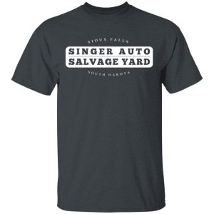 Singer Auto Salvage Yard Sioux Falls South Dakota T Shirts Hoodies Long Sleeve 10