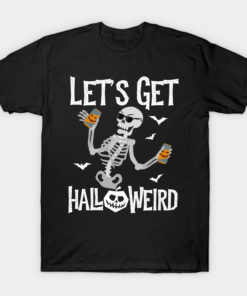 Skeleton Lets Get Halloweird T Shirt 1