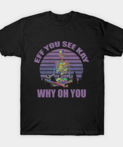 Skeleton Yoga eff you see kay why oh you purple retro sunset T shirt 1