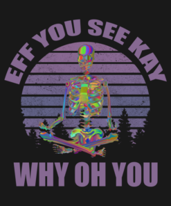 Skeleton Yoga eff you see kay why oh you purple retro sunset T-shirt 1 Skeleton Yoga eff you see kay why oh you purple retro sunset T shirt 2