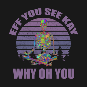 Skeleton Yoga eff you see kay why oh you purple retro sunset T shirt 2