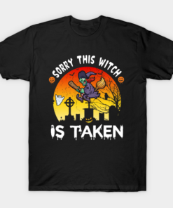 Sorry This Witch Is Taken Funny Halloween T Shirt 1