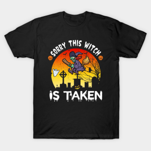 Sorry This Witch Is Taken Funny Halloween T Shirt 1